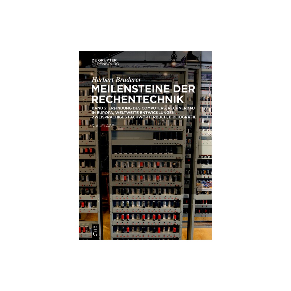 Erfindung Des Computers, Rechnerbau in Europa, Weltweite Entwicklungen, Zweisprachiges Fachwörterbuch, Bibliografie - by Herbert Bruderer