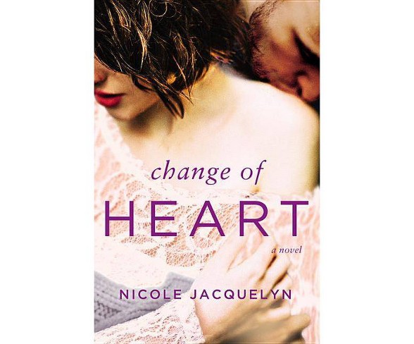 Change of Heart - (Fostering Love) by  Nicole Jacquelyn (Paperback)