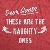 Mens Dear Santa These Are The Naughty Ones T Shirt Funny Xmas Workout Buff Arms Joke Tee For Guys - Crazy Dog Men's T Shirt - image 2 of 4