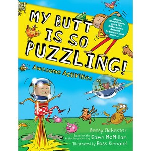 My Butt Is So Puzzling! - (Dover Children's Activity Books) by  Betsy Ochester (Paperback) - 1 of 1