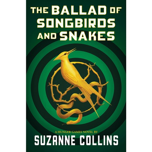 The Ballad Of Songbirds And Snakes - By Suzanne Collins 