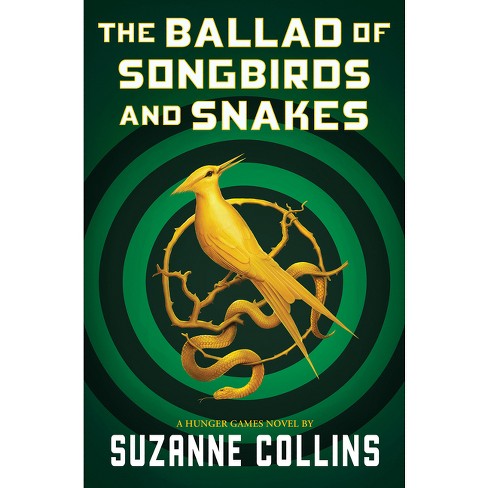 The Ballad Of Songbirds And Snakes - By Suzanne Collins ( Hardcover ) :  Target