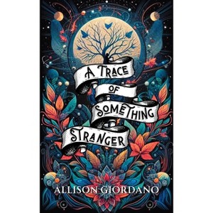 A Trace of Something Stranger - by  Allison Giordano (Paperback) - 1 of 1