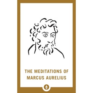 The Meditations of Marcus Aurelius - (Shambhala Pocket Library) (Paperback) - 1 of 1