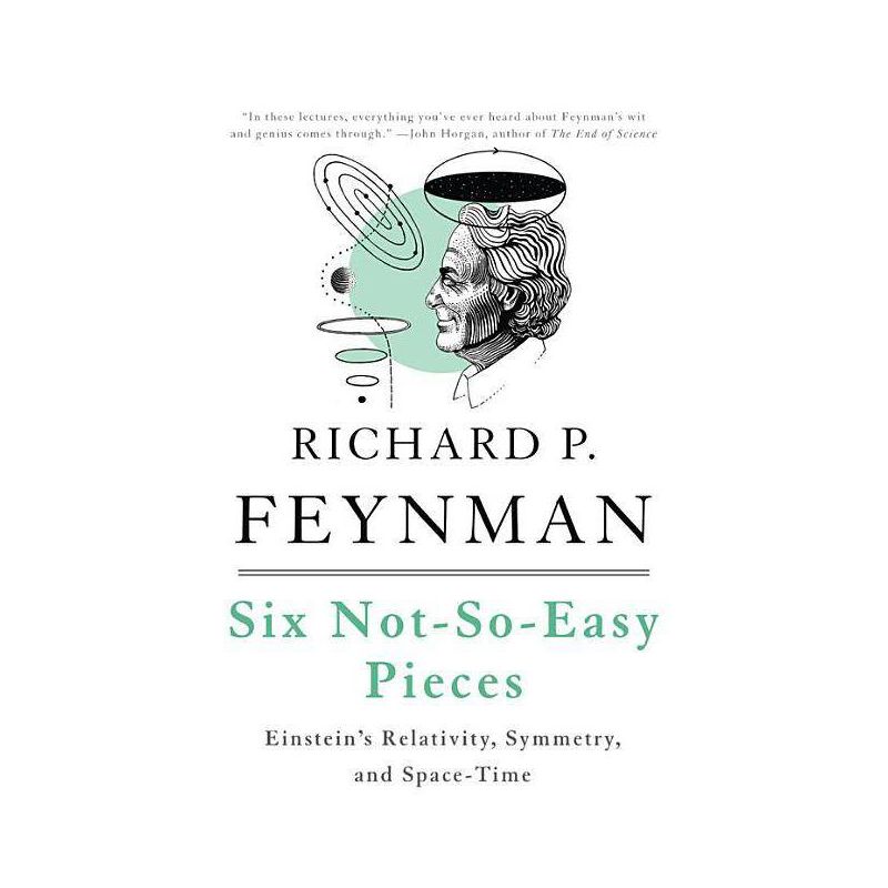 Six Not-So-Easy Pieces - 4th Edition by  Richard P Feynman & Robert B Leighton & Matthew Sands (Paperback), 1 of 2