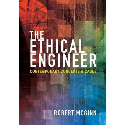 The Ethical Engineer - by  Robert McGinn (Paperback)