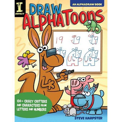 Draw Alphatoons - (Alphadraw) by  Steve Harpster (Paperback)