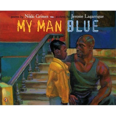 My Man Blue - (Picture Puffin Books) by  Nikki Grimes (Paperback)