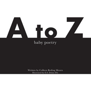 A to Z Baby Poetry - by  Colleen Reding Mearn (Hardcover) - 1 of 1