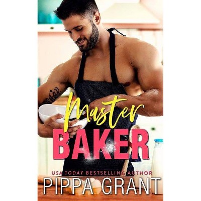 Master Baker - by  Pippa Grant (Paperback)