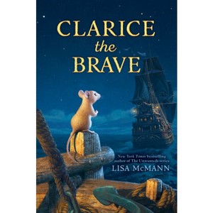 Clarice the Brave - by  Lisa McMann (Paperback) - 1 of 1