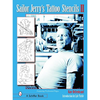Sailor Jerry's Tattoo Stencils II - by  Kate Hellenbrand (Paperback)