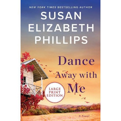 Dance Away with Me - Large Print by  Susan Elizabeth Phillips (Paperback)