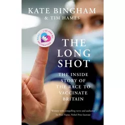 The Long Shot - by  Kate Bingham & Tim Hames (Hardcover)