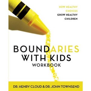Boundaries with Kids Workbook - by  Henry Cloud & John Townsend (Paperback) - 1 of 1