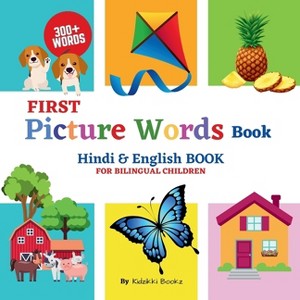 First Picture Words Book - Hindi & English Book For Bilingual Children - by  Kidzikki Bookz (Paperback) - 1 of 1