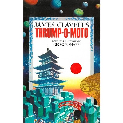 Thrump-O-Moto - by  James Clavell (Hardcover)