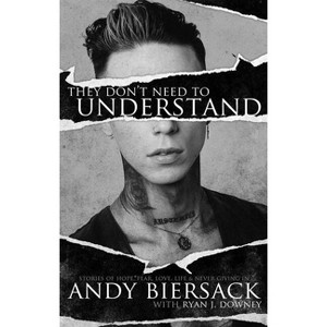 They Don't Need to Understand - by  Andy Biersack (Paperback) - 1 of 1