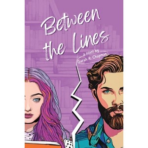 Between the Lines - by  Sarah R Chapman (Paperback) - 1 of 1