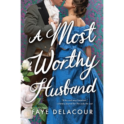 A Most Worthy Husband - (The Lucky Ladies of London) by  Faye Delacour (Paperback)