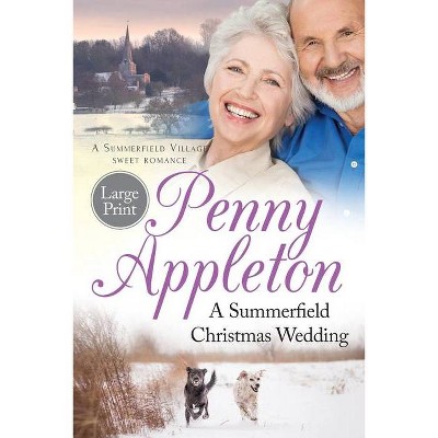 A Summerfield Christmas Wedding - (Summerfield Village) Large Print by  Penny Appleton (Paperback)