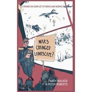War's Changed Landscape? - by Paddy Walker & Peter Prof Roberts - 1 of 1