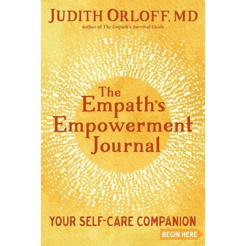 The Empath S Empowerment Journal By Judith Orloff Paperback Target