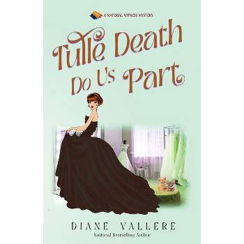 Tulle Death Do Us Part - (Material Witness Mysteries) by  Diane Vallere (Paperback)