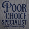 Mens Poor Choice Specialist T Shirt Funny Bad Decisions Joke Tee For Guys - Crazy Dog Men's T Shirt - 2 of 4