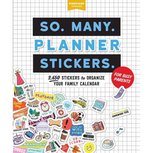 So. Many. Planner Stickers. for Busy Parents - (Pipsticks+workman)  (Paperback)