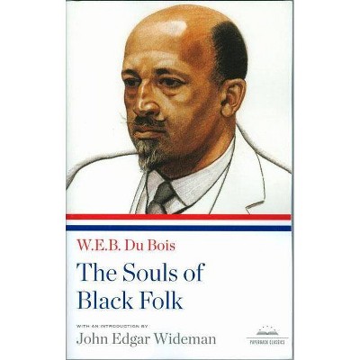 The Souls of Black Folk - (Library of America) by  W E B Du Bois (Paperback)