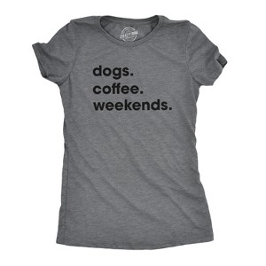 Womens Dogs Coffee Weekend T Shirt Dog Mom Funny Caffeine Addicted Tee - Crazy Dog Women's T Shirt - 1 of 4