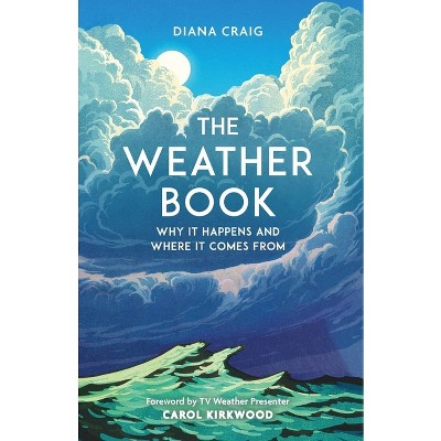 The Weather Book - by  Diana Craig (Paperback)