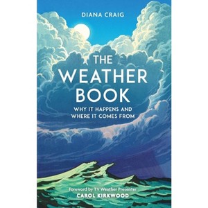 The Weather Book - by  Diana Craig (Paperback) - 1 of 1