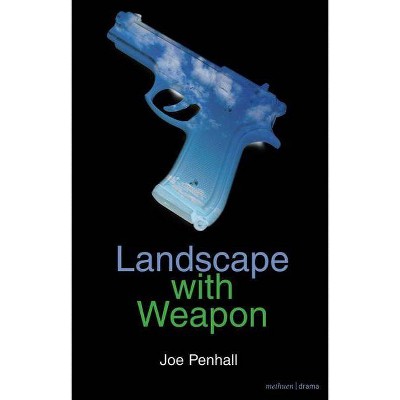 Landscape with Weapon - (Modern Plays) by  Joe Penhall (Paperback)