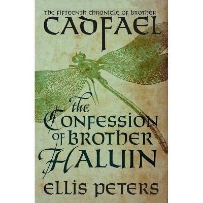 The Confession of Brother Haluin - (Chronicles of Brother Cadfael) by  Ellis Peters (Paperback)