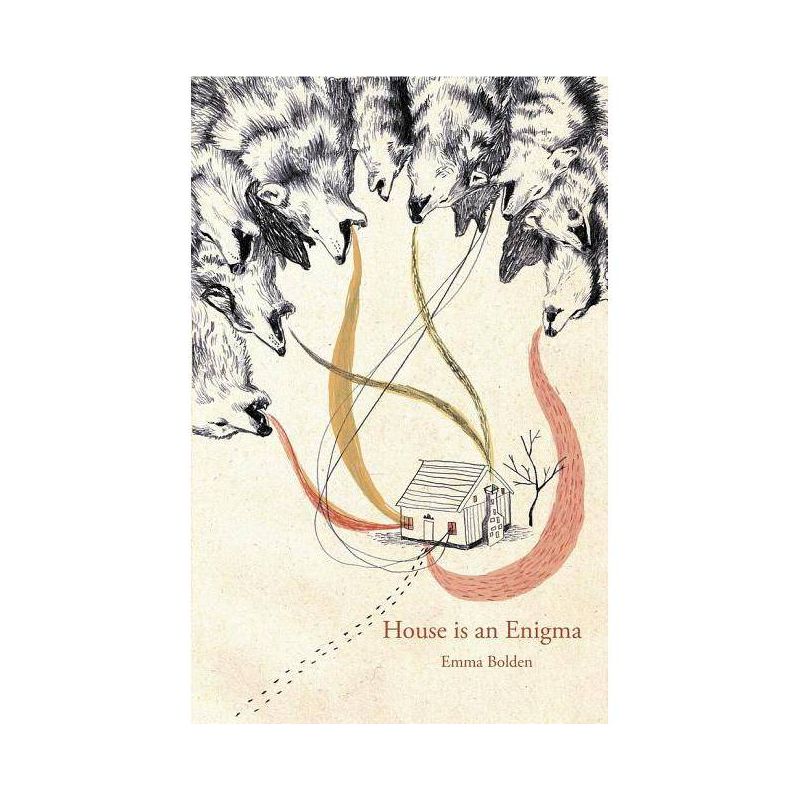 House Is an Enigma - (Cowles Poetry Prize Winner) by  Emma Bolden (Paperback), 1 of 2