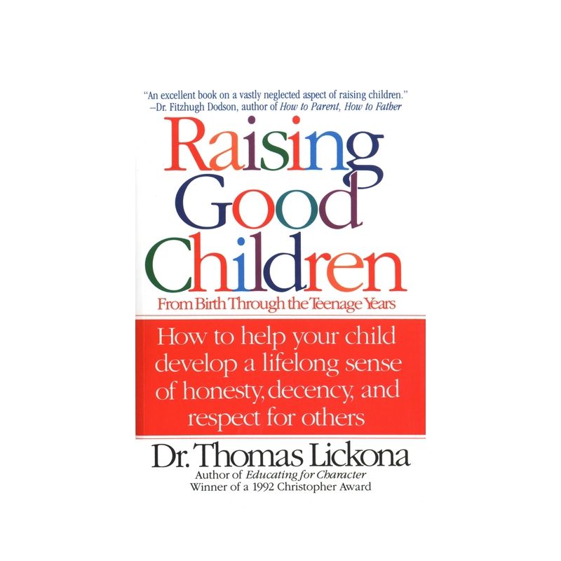Raising Good Children - by  Thomas Lickona (Paperback), 1 of 2