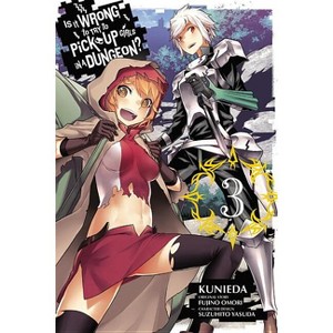 Is It Wrong to Try to Pick Up Girls in a Dungeon?, Vol. 3 (Manga) - (Is It Wrong to Try to Pick Up Girls in a Dungeon (Manga)) (Paperback) - 1 of 1