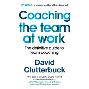 Coaching the Team at Work 2 - by  David Clutterbuck (Paperback) - 1 of 1