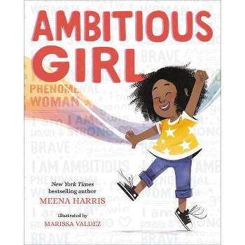 Ambitious Girl - by Meena Harris (Hardcover)