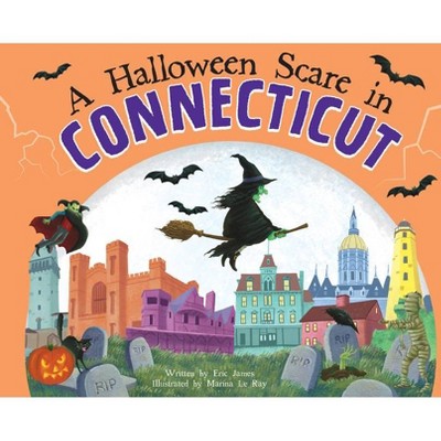 A Halloween Scare in Connecticut - 2nd Edition by  Eric James (Hardcover)