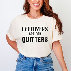 Simply Sage Market Leftovers Are For Quitters Garment Dyed Tee - 2XL - Ivory - 1 of 4