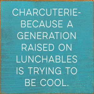 Slickblue Charcuterie Quote Wood Sign – Raised on Lunchables – 7x7 Funny Rustic Kitchen Décor, Multiple Color Options - 1 of 3
