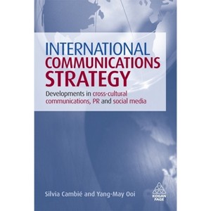 International Communications Strategy - by  Silvia Cambié & Yang-May Ooi (Hardcover) - 1 of 1