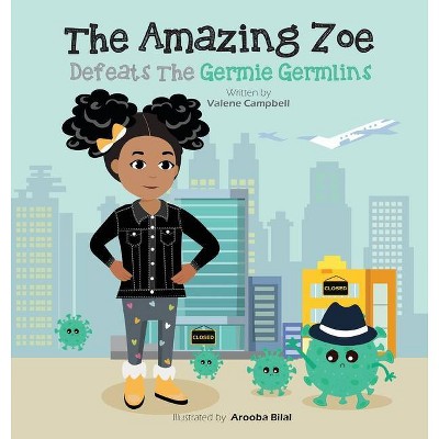 The Amazing Zoe - by  Valene Campbell (Hardcover)