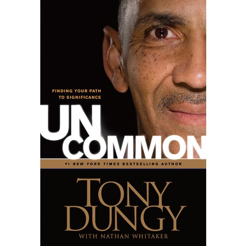 Uncommon Manhood - By Tony Dungy (hardcover) : Target