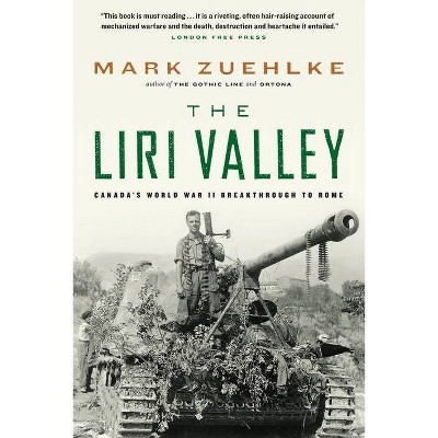 The Liri Valley - by  Mark Zuehlke (Paperback)