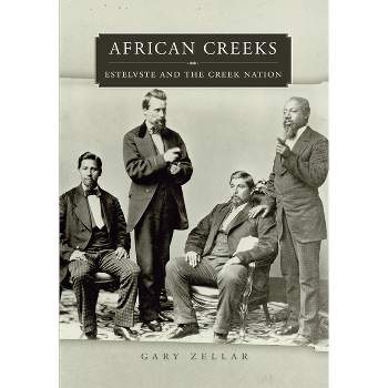 African Creeks - (Race and Culture in the American West) by Gary Zellar