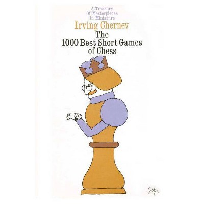 1000 Games Chess - by  Irving Chernev (Paperback)